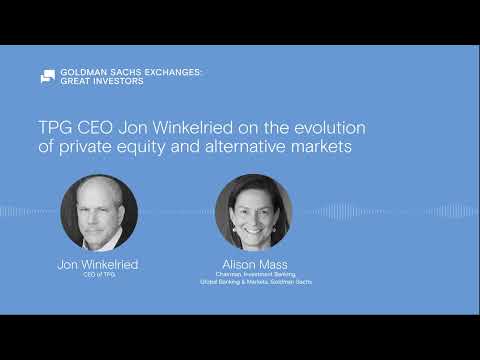 TPG CEO Jon Winkelried on the evolution of private equity and alternative markets