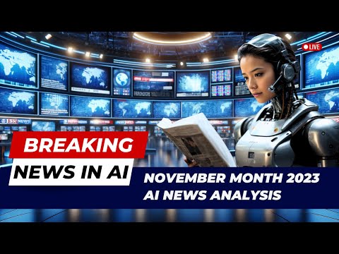 Breaking News in AI: November Month 2023 AI News Analysis