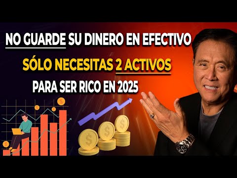 Robert Kiyosaki:&quot;Invierta en estos 2 Activos AHORA y serás MILLONARIO en 2025✋NO GUARDES en el BANCO